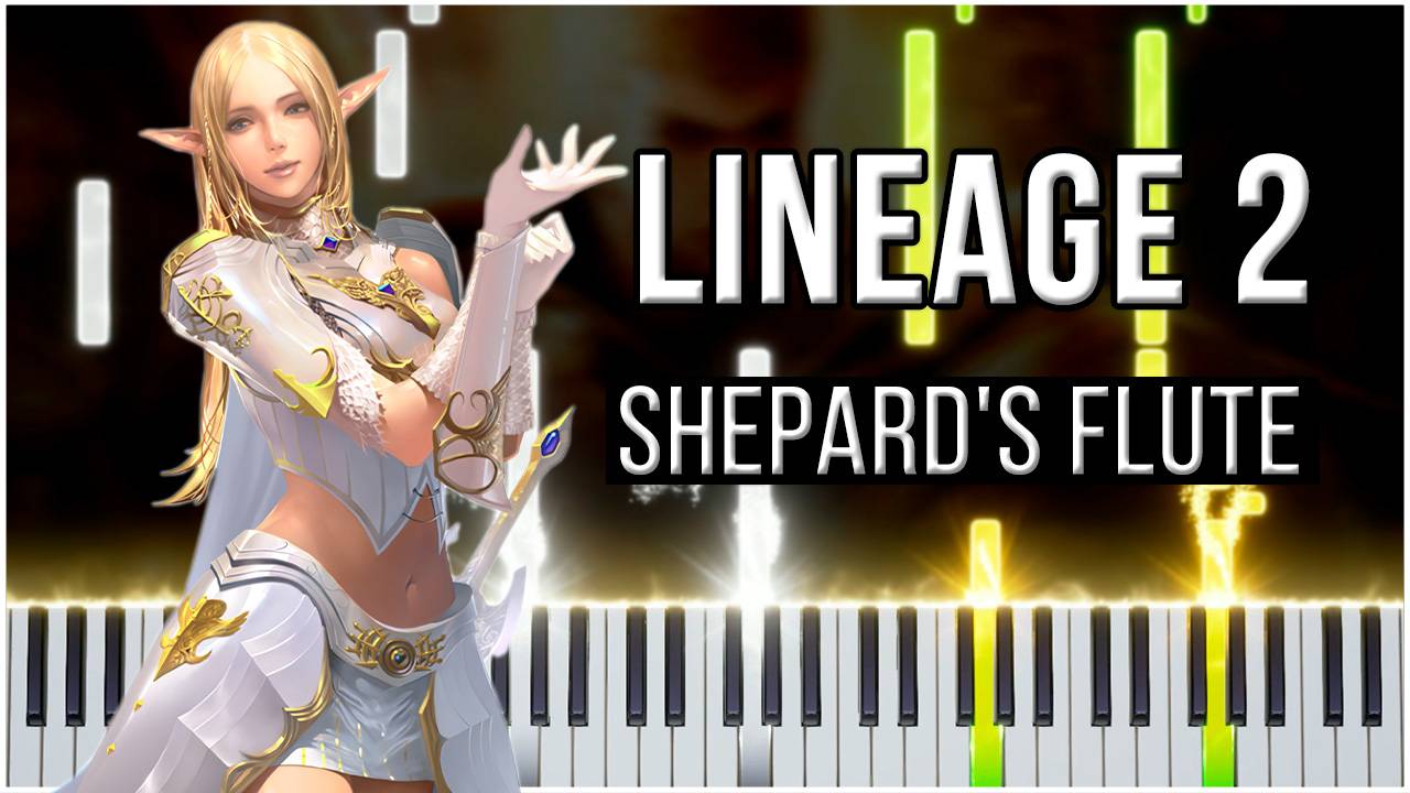 Dion Theme / Shepard's Flute (Lineage 2) 【 КАВЕР НА ПИАНИНО 】 смотреть онлайн