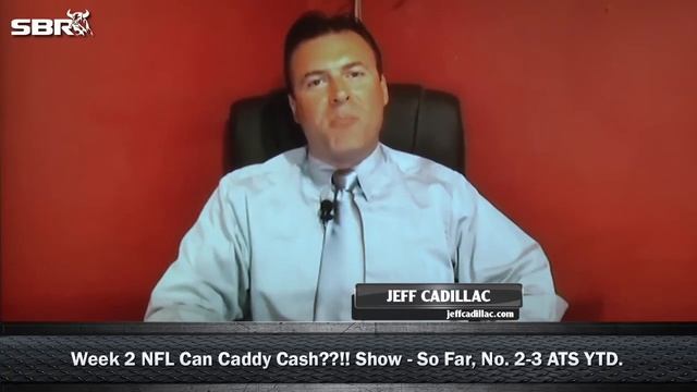 NFL Week 2 Picks with Jeff Cadillac (2-3 ATS YTD) - The Can Caddy Cash??!! Show смотреть онлайн
