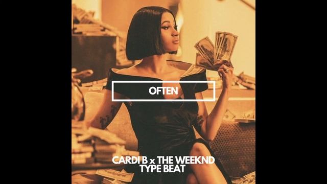 " often " - cardi b x the weeknd type beat - dope trap rnb beat [free for non profit] смотреть онлайн