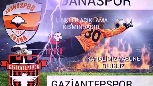 ADANASPOR - GAZİANTEPSPOR MAÇI CANLI İZLE смотреть онлайн