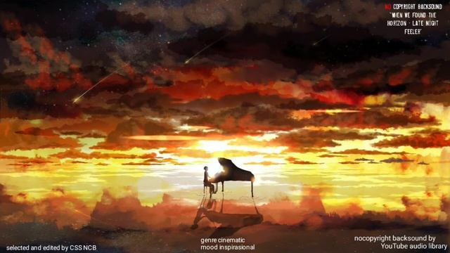 No Copyright backsound "When We Found The Horizon - Late Night Feeler" смотреть онлайн