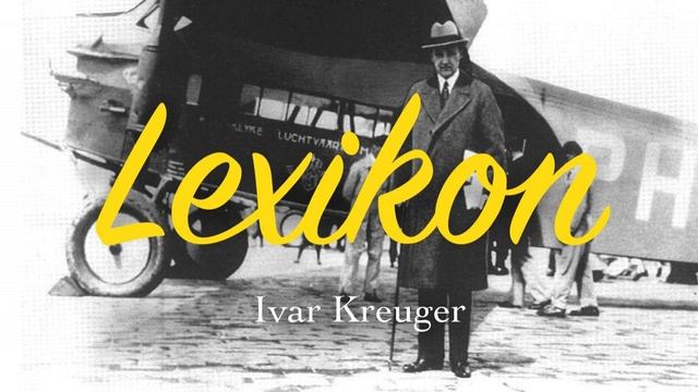 20. Ivar Kreuger - Inläst artikel från Wikipedia - Lexikon podcast смотреть онлайн