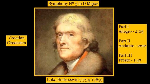 Luka Sorkocevic (1734-1789) - Symphony Nº 3 in D Major (Croatian Classicism) смотреть онлайн