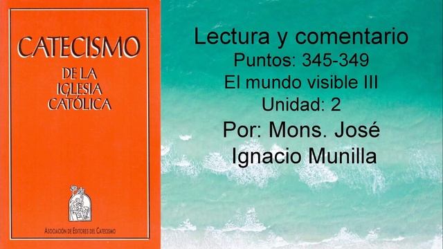 Catecismo de la Iglesia Católica, Punto 345-349 Unidad 2 смотреть онлайн