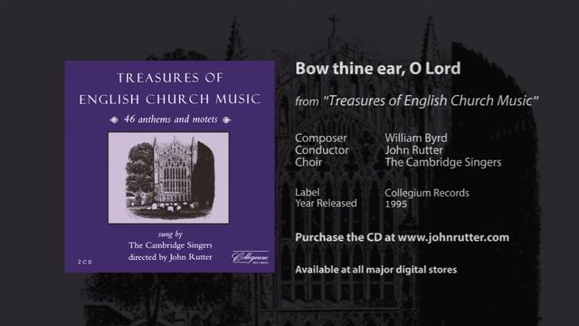 Bow thine ear, O Lord - William Byrd, John Rutter, The Cambridge Singers смотреть онлайн