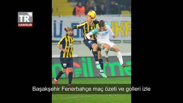 Başakşehir Fenerbahçe maç özeti ve golleri izle смотреть онлайн