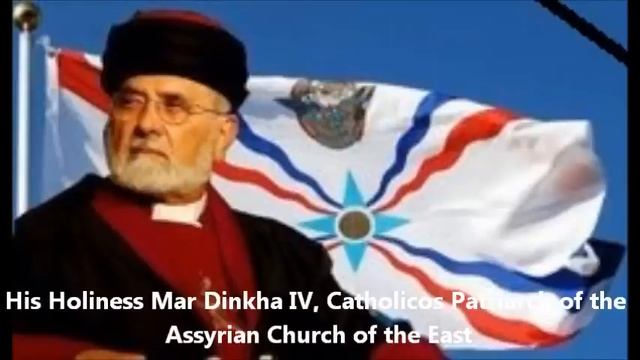 His Holiness Mar Dinkha IV, Catholicos Patriarch of the Assyrian Church of the East смотреть онлайн