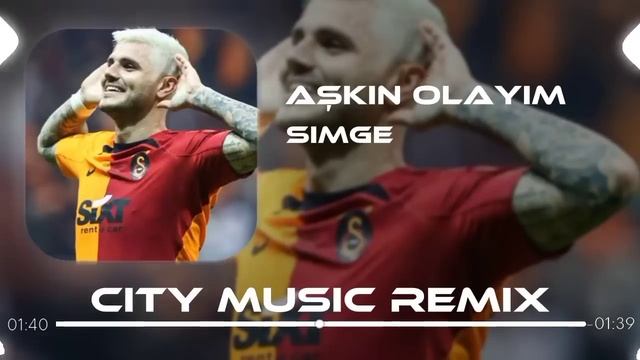 Simge - Aşkın Olayım ( City Music Remix ) Mauro İcardi #galatasaray смотреть онлайн