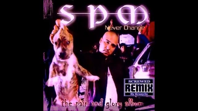 S.P.M. - Never Change (Screwed) смотреть онлайн