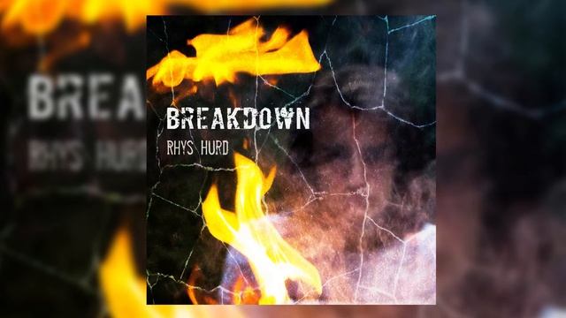 BREAKDOWN - Rhys Hurd (Official audio) | Out now on Spotify, iTunes, Google Play & More! смотреть онлайн