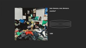jean dawson, mac demarco _ menthol*