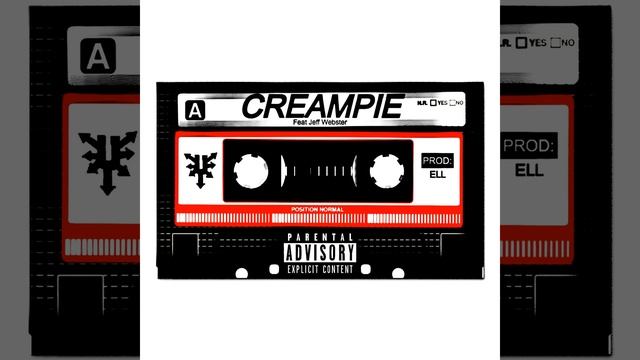 CREAMPIE (feat. Jeff Webster) смотреть онлайн