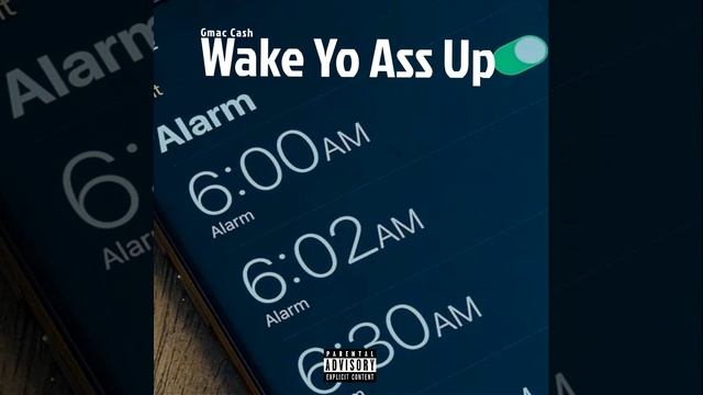 Wake Yo Ass Up смотреть онлайн