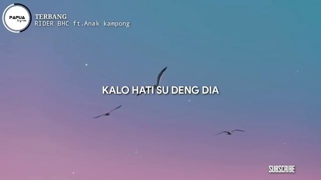 Rider BHC -Terbang ft.Anak kampong (official lyrics video) by [Papua lyrics] смотреть онлайн
