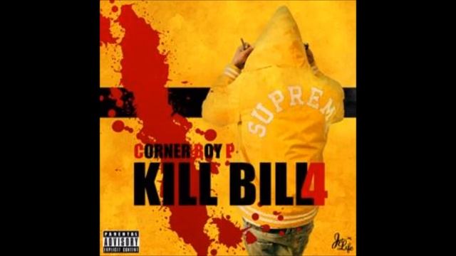 Corner Boy P – Kill Bill 4 [ITUNES DOWNLOAD] смотреть онлайн