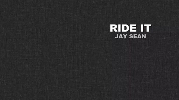 Ride it (Jay Sean)
