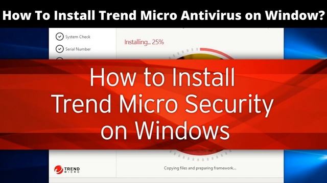 How you can Install Trend Micro Antivirus For Windows and Mac Devices смотреть онлайн