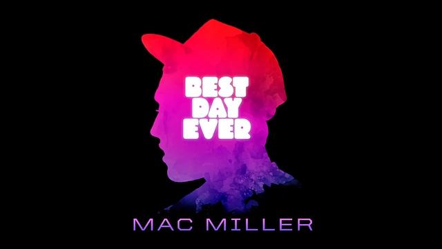 Mac Miller - Wake Up [Best Day Ever] смотреть онлайн