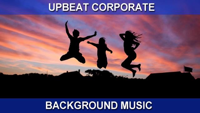 Upbeat Corporate (Background Music) смотреть онлайн