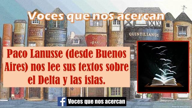 Paco Lanusse (desde Buenos Aires) nos lee sus textos sobre el Delta y las islas. смотреть онлайн