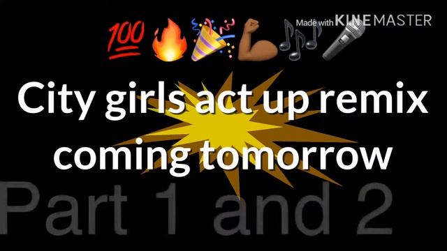 Stay tuned for our city girls act up remix part 1 and 2 смотреть онлайн