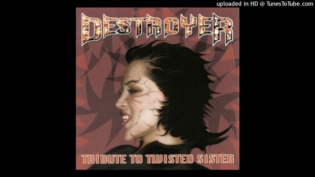 Destroyer A Tribute To Twisted Sister (Soulless) 01. You Can't Stop Rock N Roll (2001) смотреть онлайн