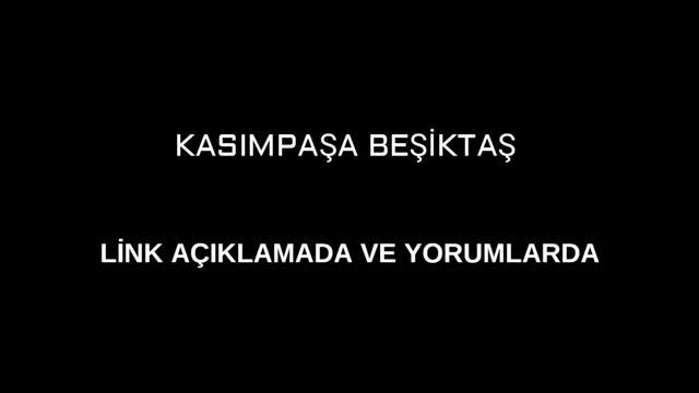 KASIMPAŞA - BEŞİKTAŞ CANLI İZLE |LİNK AÇIKLAMADA смотреть онлайн