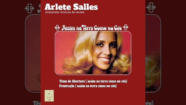 Arlete Salles - Frustação ( Assim na Terra Como No Céu) смотреть онлайн
