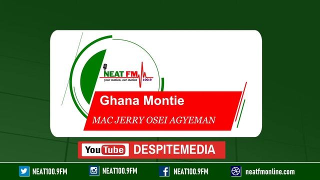 GHANA MONTIE with MAC-JERRY OSEI AGYEMANG on NEAT 100.9 FM (31/10/23) смотреть онлайн