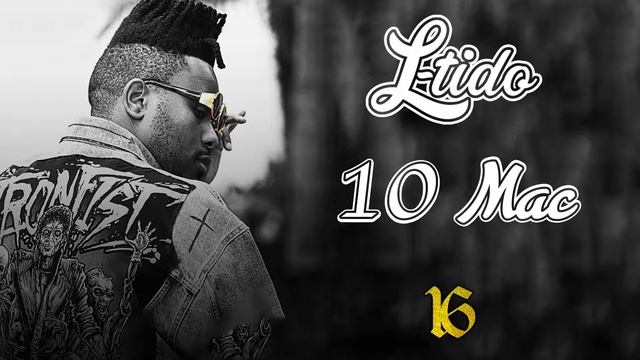 L-Tido - 10 Mac (Audio) смотреть онлайн