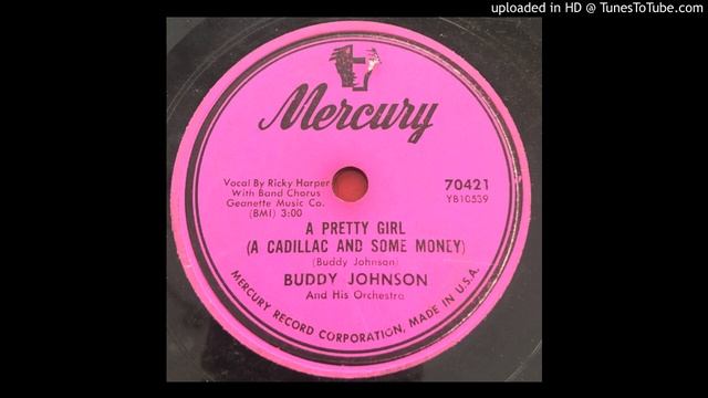 Buddy Johnson - A Pretty Girl (A Cadillac And Some Money) смотреть онлайн
