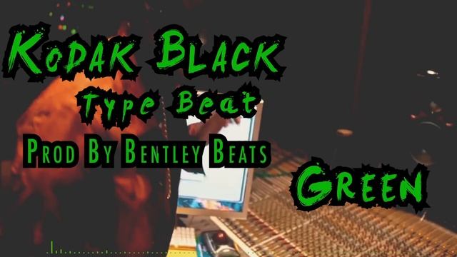 *NEW* Free Kodak Black Type Beat "Green" Prod By Bentley Beats смотреть онлайн