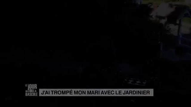 Le Jour où tout a basculé - J'ai trompe mon mari avec mon jardinier - E30S3 смотреть онлайн