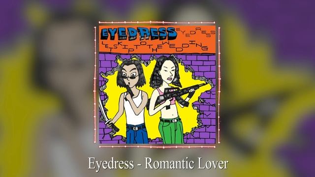 Eyedress - Romantic Lover
