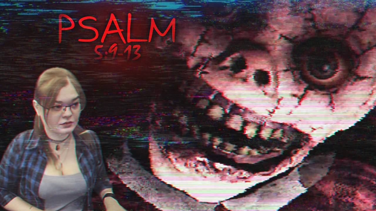 Psalm 5:9-13 (прохождение) смотреть онлайн