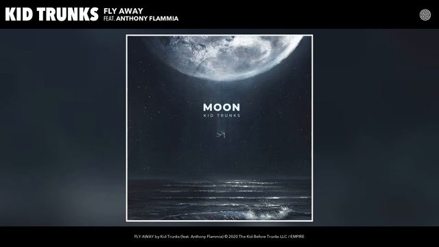 Kid Trunks - FLY AWAY (Audio) (feat. Anthony Flammia) смотреть онлайн