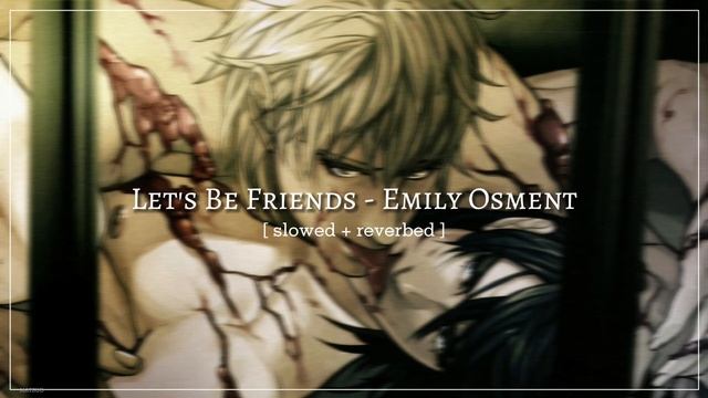 Let's Be Friends - Emily Osment |Slowed + Reverb| смотреть онлайн