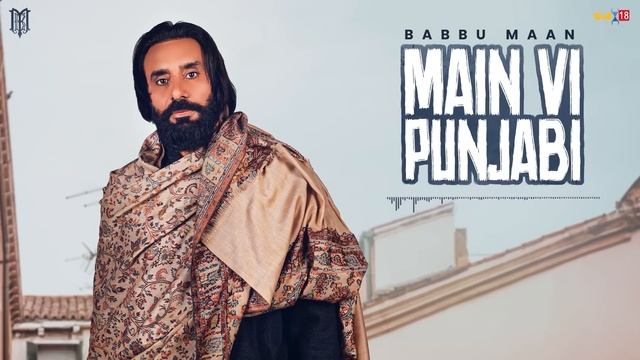 Babbu Maan - Main Vi Punjabi | Velly Laane | Latest Punjabi Song 2024