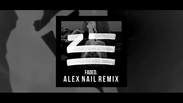 ZHU - Faded (Alex Nail Remix) Midtempo смотреть онлайн