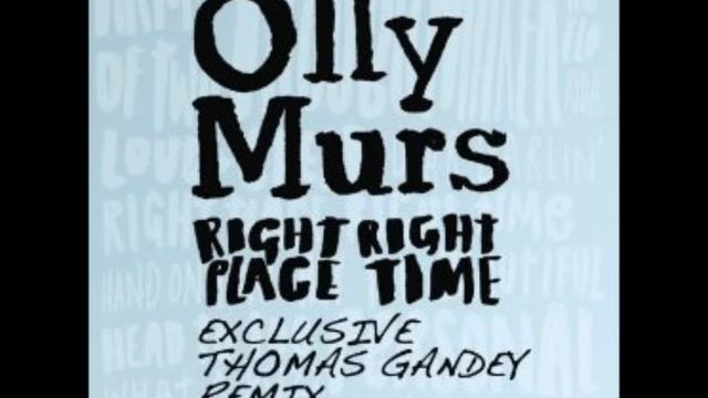 Olly Murs - Right Place Right Time (Thomas Gandey remix) (preview) (LQ) смотреть онлайн
