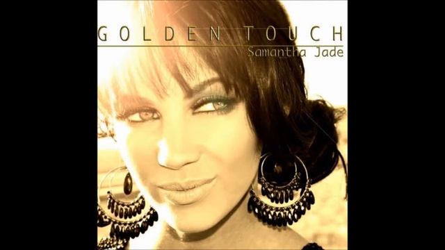 Samantha Jade The Golden Touch Full Album смотреть онлайн