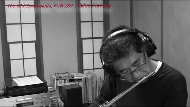 The Old Spagnoletta 古いスパニョレッタ / Giles Farnaby ファーナビー【フルート】 смотреть онлайн