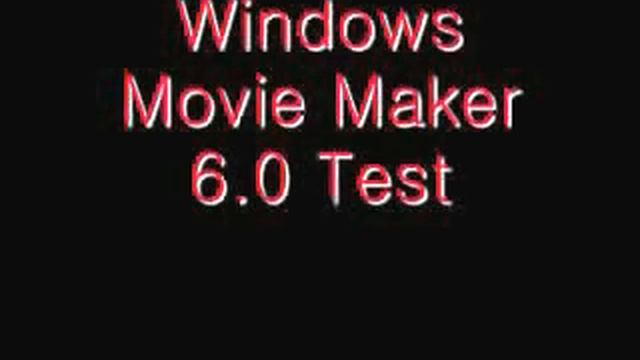 Windows Movie Maker 6.0 Test 1 смотреть онлайн