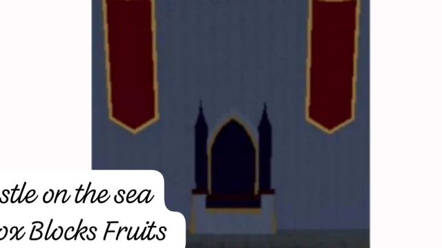 Castle On The Sea | Roblox Blocks Fruits