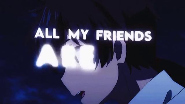 All my friend are toxic смотреть онлайн