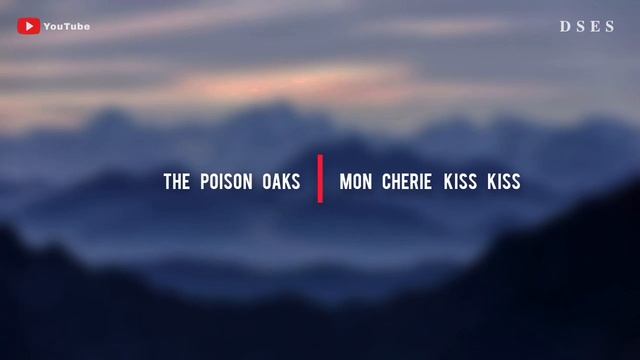 The Poison Oaks - Mon Cherie Kiss Kiss смотреть онлайн