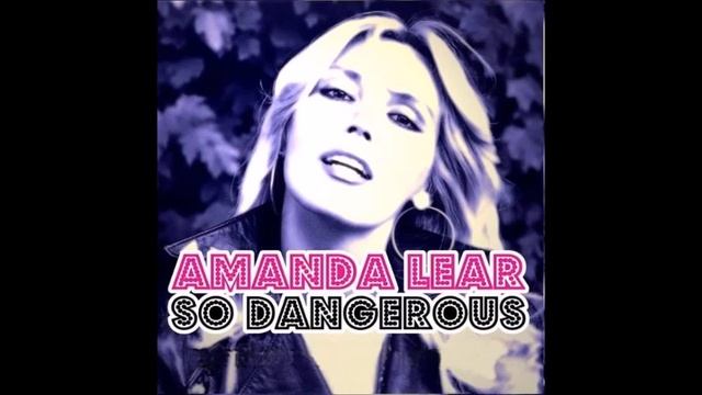 Amanda Lear So Dangerous house extended mix смотреть онлайн