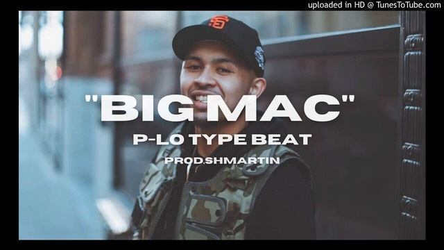 [FREE] P-Lo Type beat 2021 |Big Mac| Bay area type beat (Shmartin x Etrizzle) смотреть онлайн