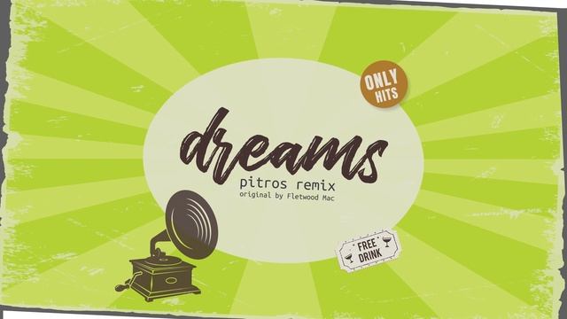 Fleetwood Mac - Dreams (Pitros Remix)[Tech House] смотреть онлайн