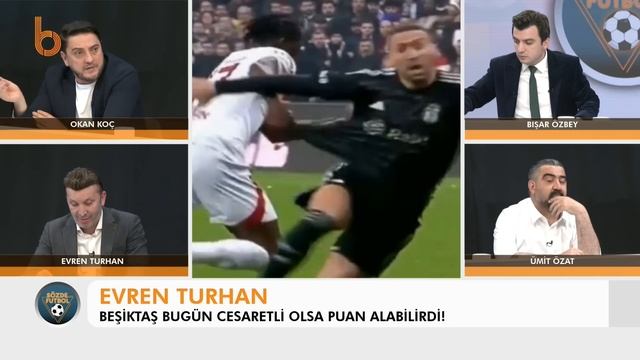 Beşiktaş 0 - 1 Galatasaray Maç Sonu 1. Kısım | Bışar Özbey, Ümit Özat, Evren Turhan Ve Okan Koç